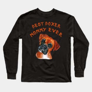 Best Boxer mommy ever, Boxer mom gift Long Sleeve T-Shirt
